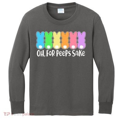 Cute Easter Oh For Peeps Sake Kids Long Sleeve Shirt