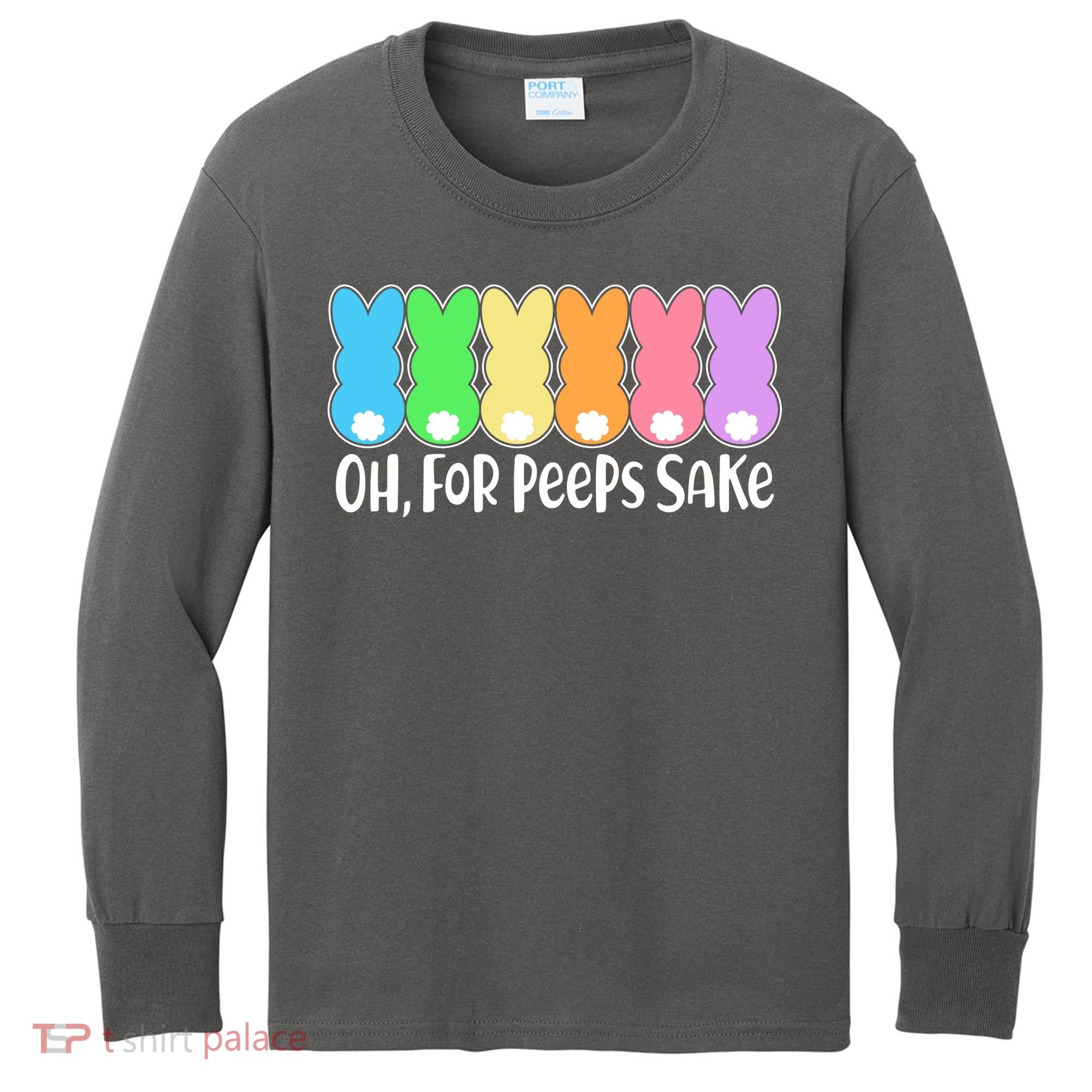Cute Easter Oh For Peeps Sake Kids Long Sleeve Shirt