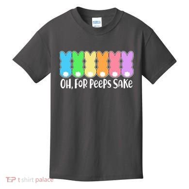 Cute Easter Oh For Peeps Sake Kids T-Shirt
