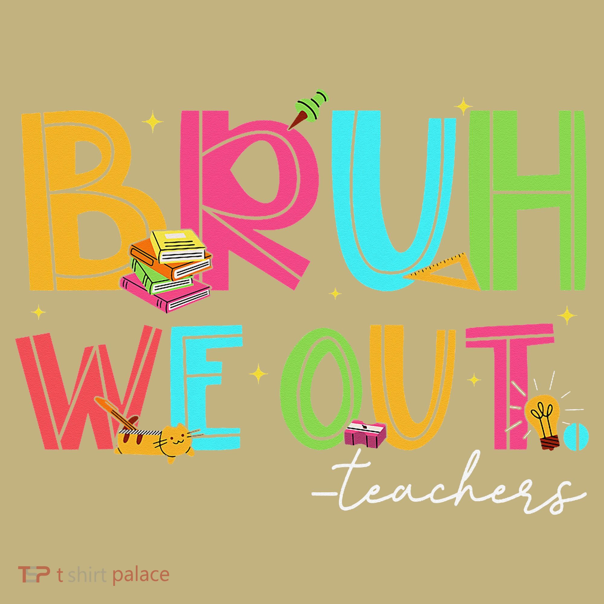 Cute End Of School Year Teacher Summer Bruh We Out Teachers Sweatshirt
