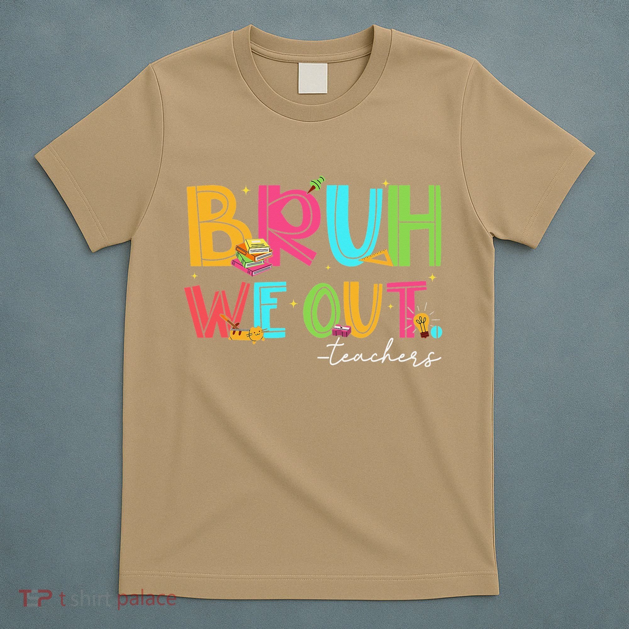 Cute End Of School Year Teacher Summer Bruh We Out Teachers T-Shirt