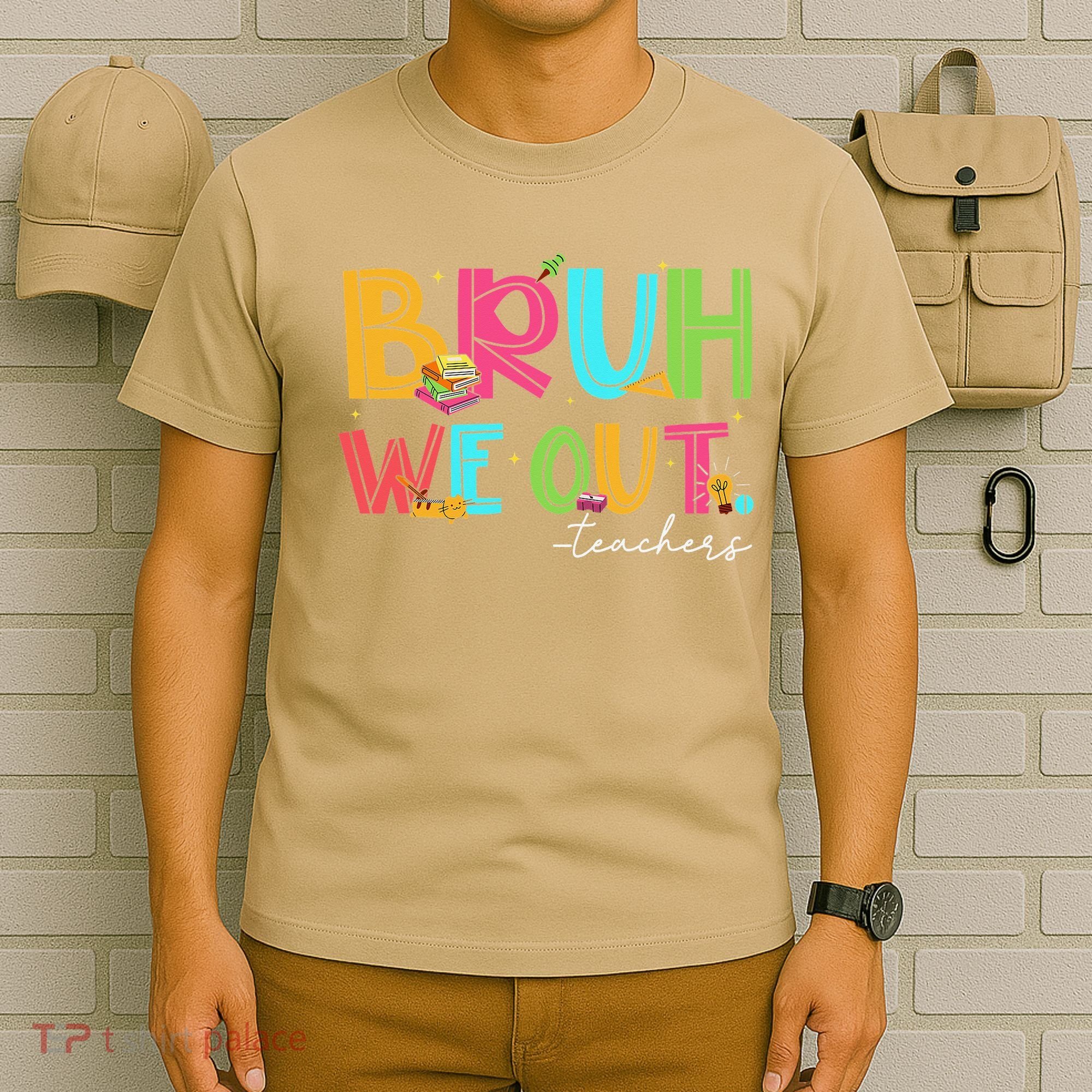Cute End Of School Year Teacher Summer Bruh We Out Teachers T-Shirt