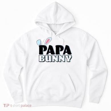 Cute Easter Papa Bunny Matching Family Shirts Hoodie