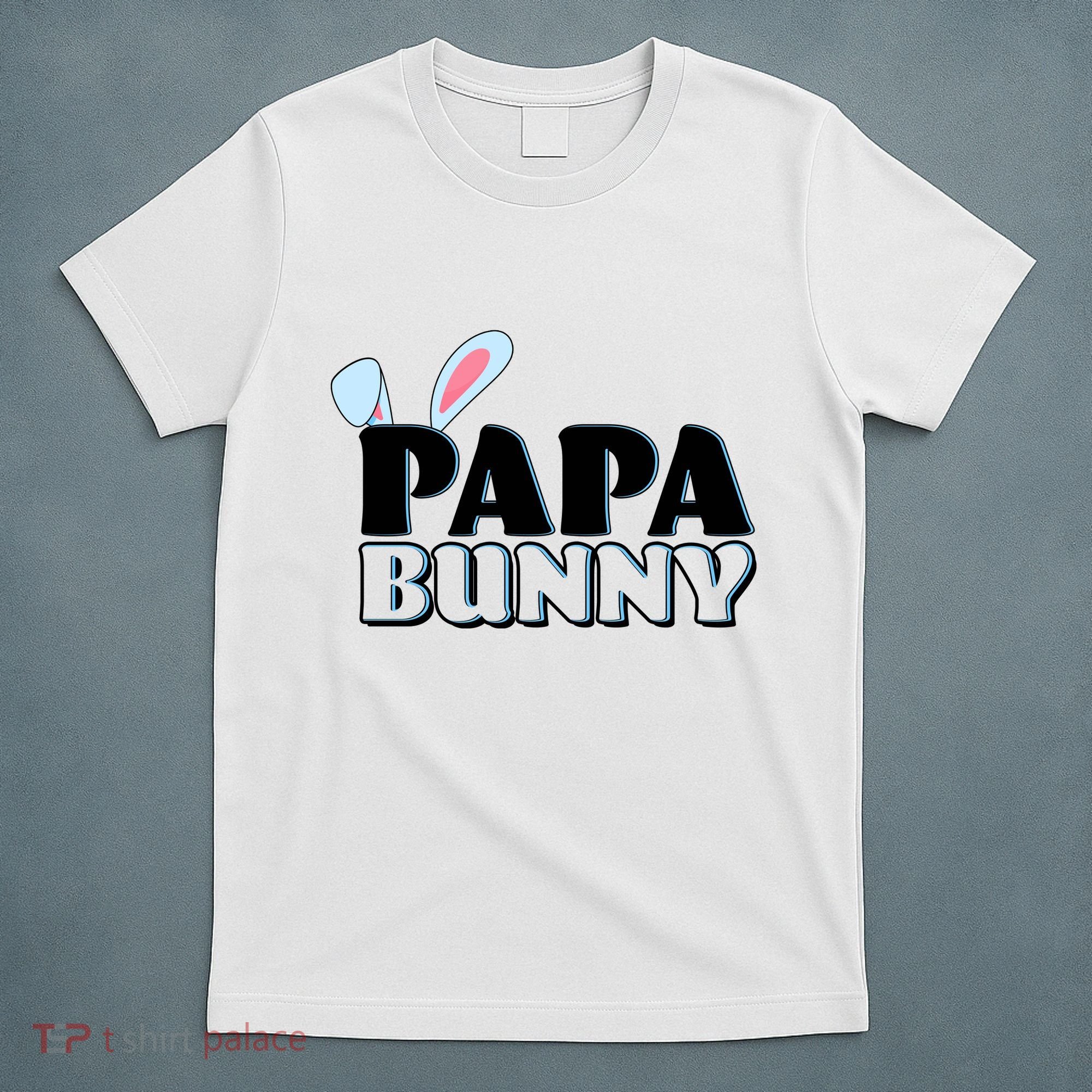 Cute Easter Papa Bunny Matching Family Shirts T-Shirt