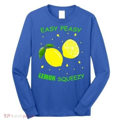 Cute Easy Peasy Lemon Squeezy Fun Summertime Lemonade Lover Gift Long Sleeve Shirt