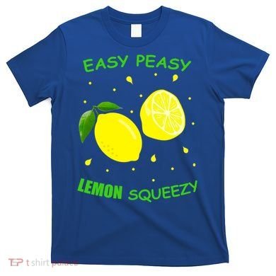Cute Easy Peasy Lemon Squeezy Fun Summertime Lemonade Lover Gift T-Shirt
