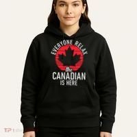 Canada Everyone Relax The Canadian Is Here Funny Canadian Hoodie thumb 5