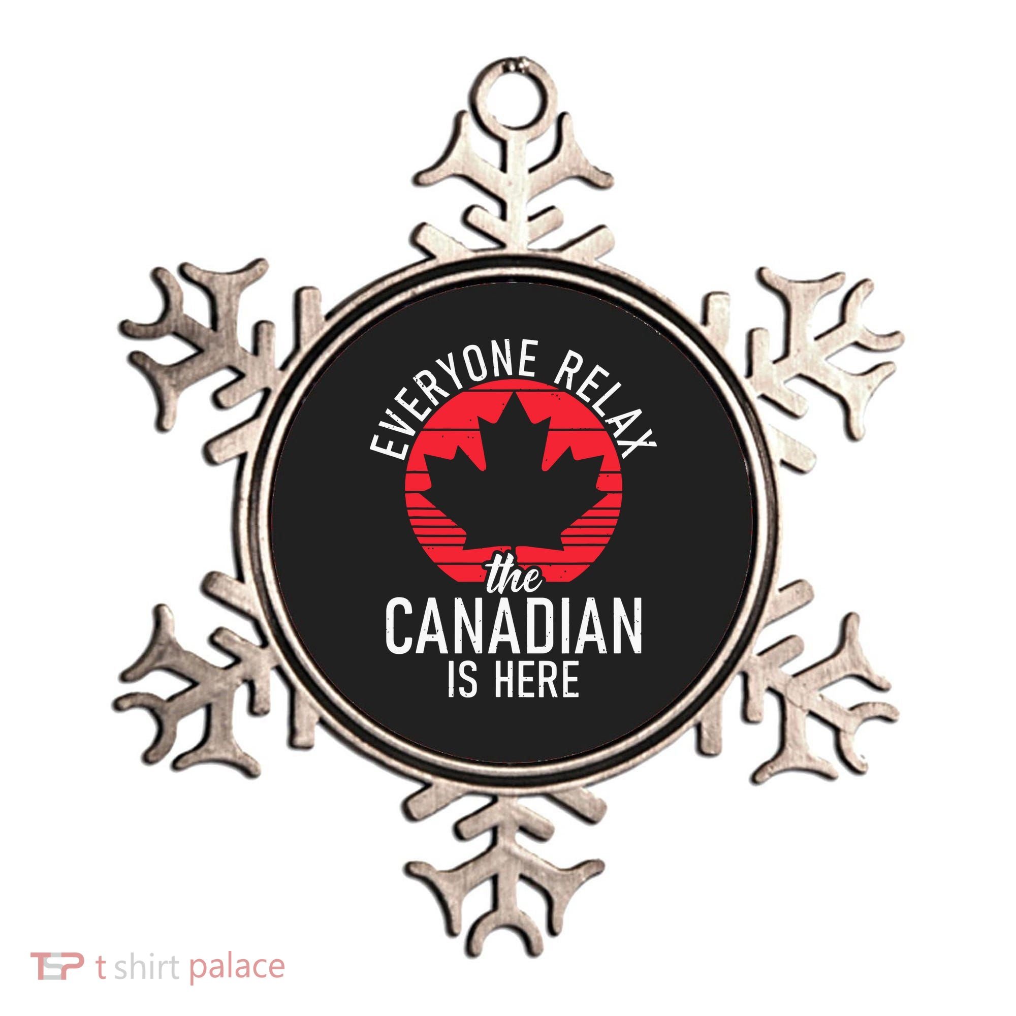 Canada Everyone Relax The Canadian Is Here Funny Canadian Ornament