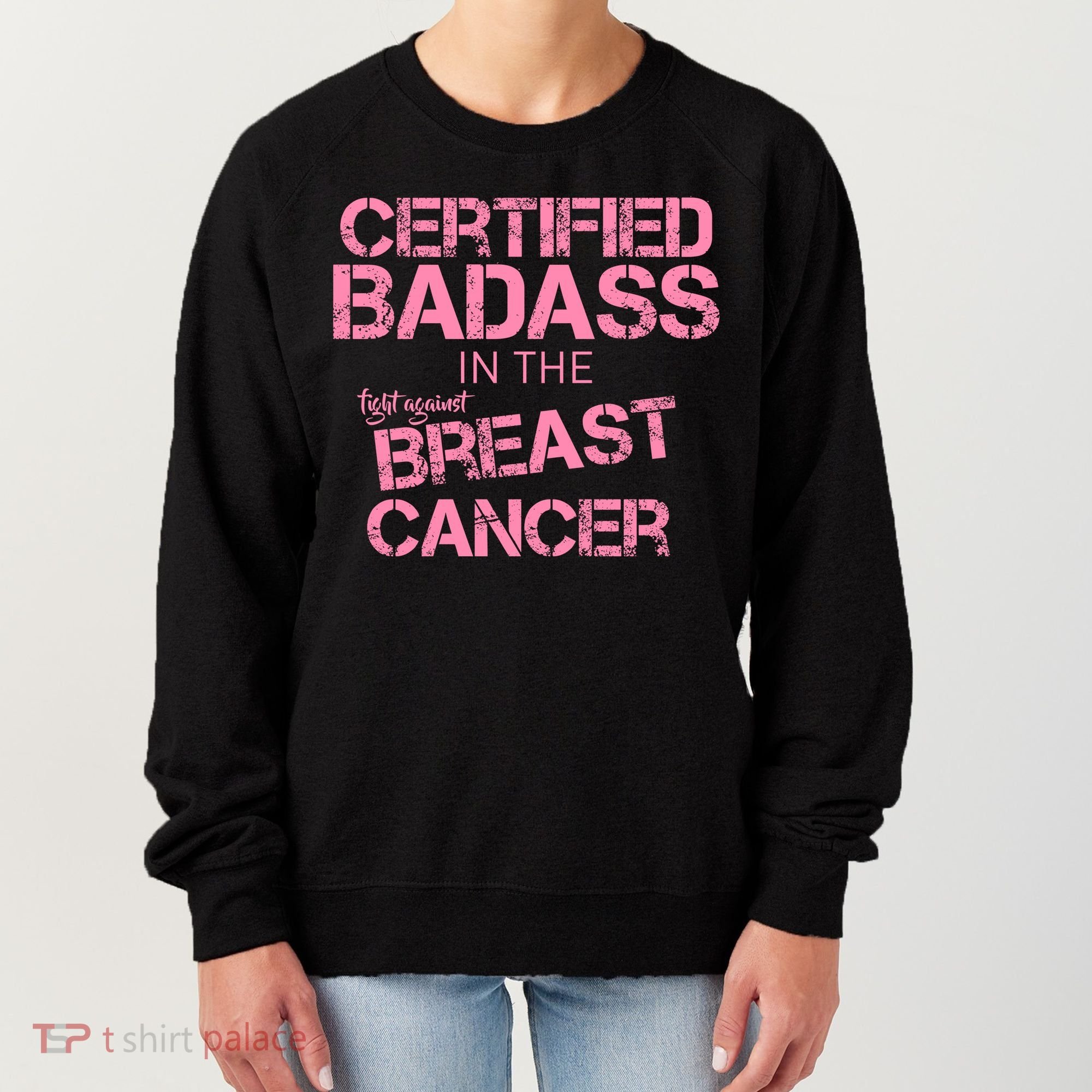 Certified Badass Fight Against Breast Cancer Women's Sweatshirt