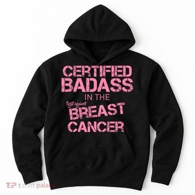 Certified Badass Fight Against Breast Cancer Hoodie