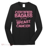 Certified Badass Fight Against Breast Cancer Long Sleeve Shirt thumb 0