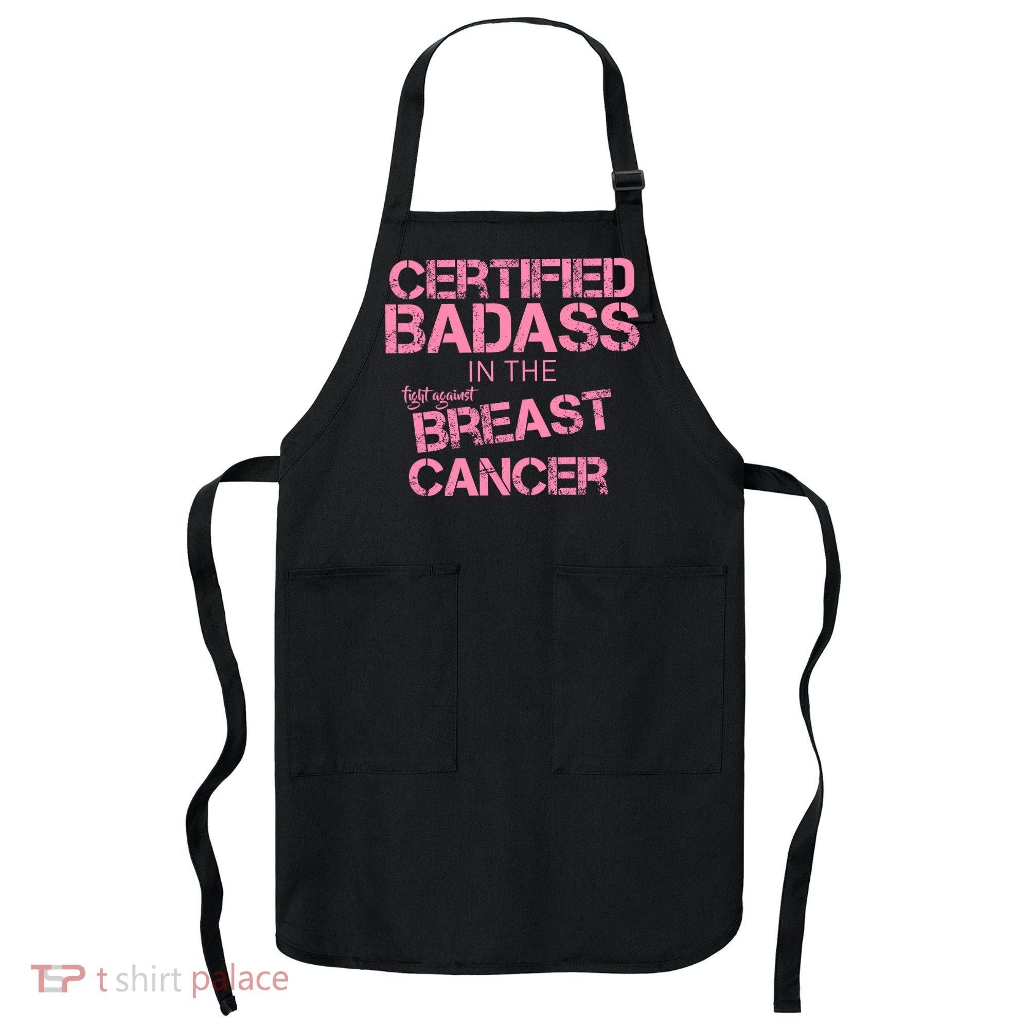 Certified Badass Fight Against Breast Cancer Apron