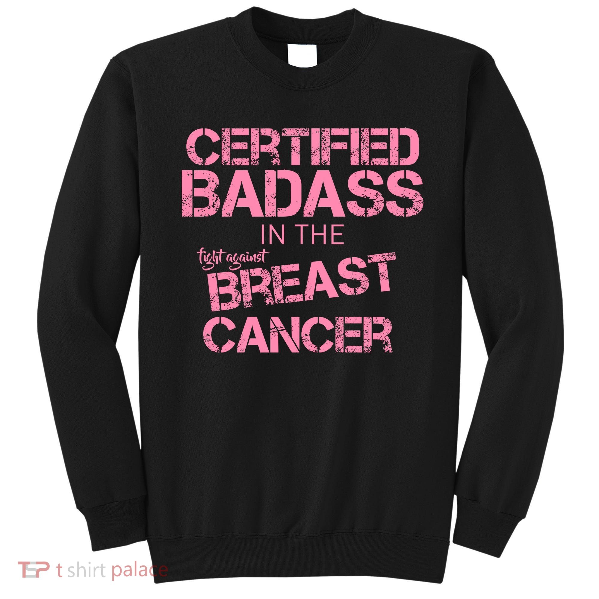 Certified Badass Fight Against Breast Cancer Sweatshirt