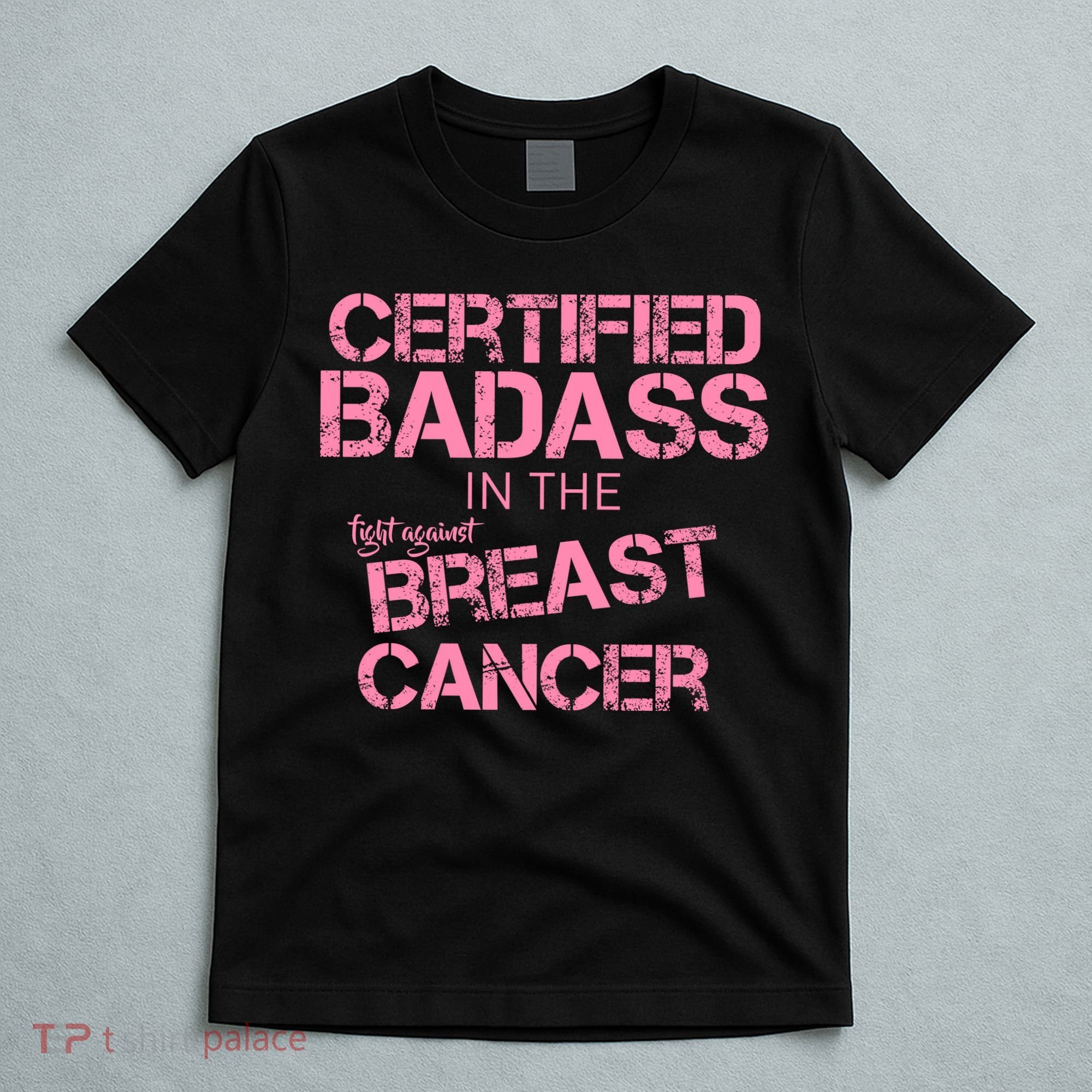 Certified Badass Fight Against Breast Cancer T-Shirt