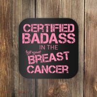 Certified Badass Fight Against Breast Cancer Coaster thumb 0