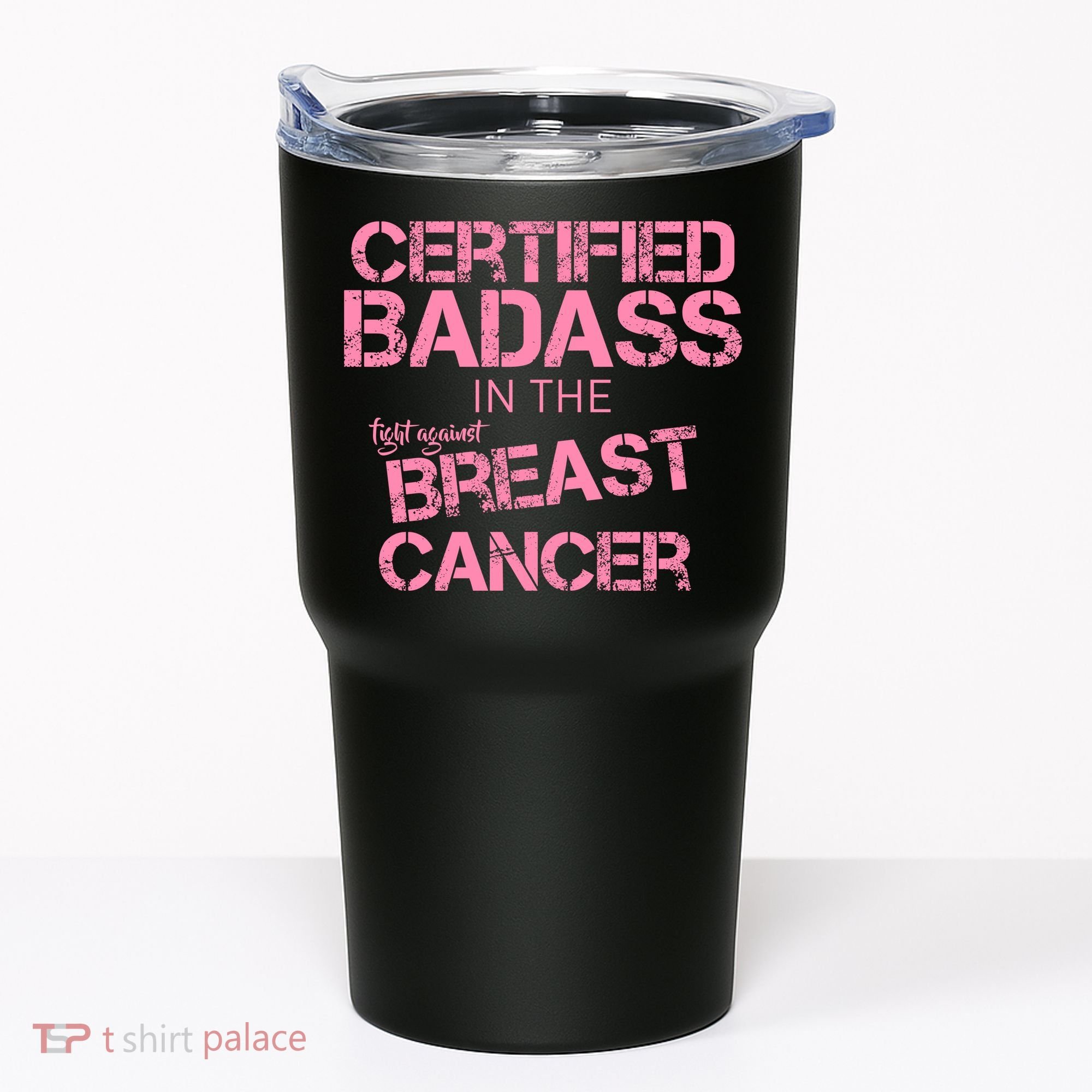 Certified Badass Fight Against Breast Cancer Tumbler