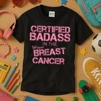 Certified Badass Fight Against Breast Cancer Kids T-Shirt thumb 3
