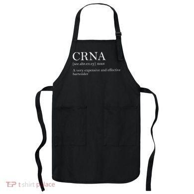 Certified Registered Nurse Anesthetists CRNA Apron