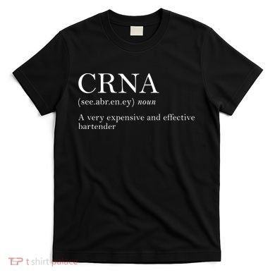 Certified Registered Nurse Anesthetists CRNA T-Shirt
