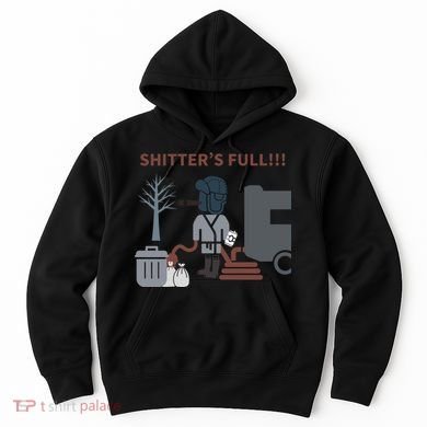 Cousin Eddie “Shitter’s Full” Hoodie