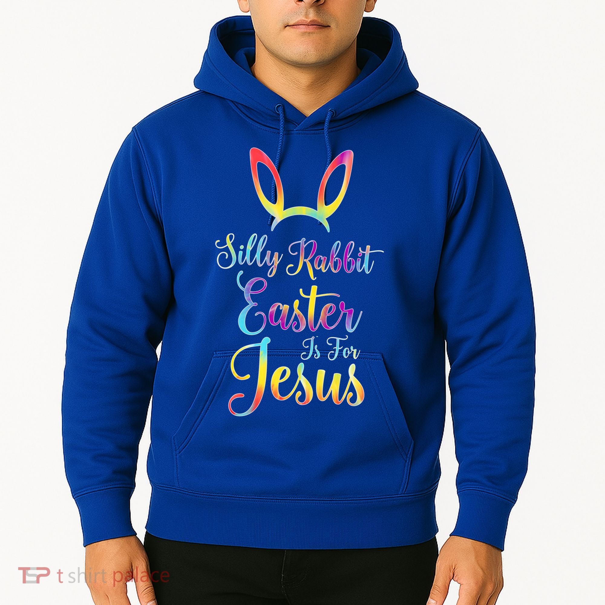 Christian Easter Silly Rabbit Easter Is For Jesus Gift Hoodie