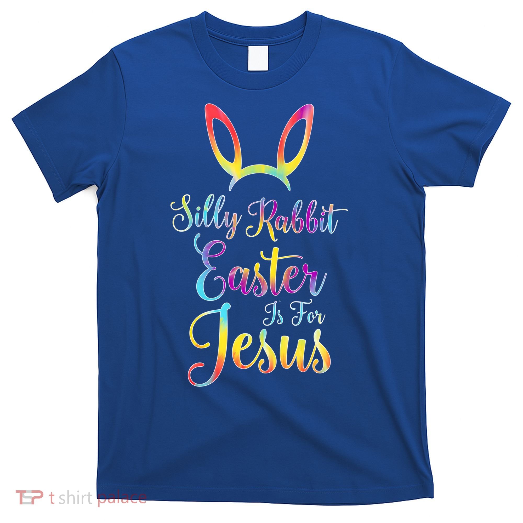 Christian Easter Silly Rabbit Easter Is For Jesus Gift T-Shirt
