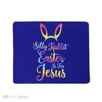 Christian Easter Silly Rabbit Easter Is For Jesus Gift Mousepad thumb 0