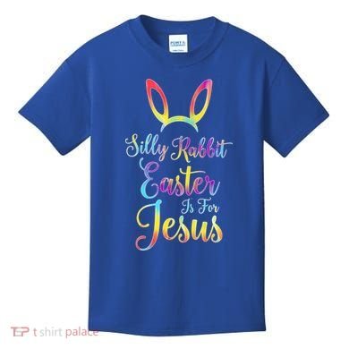Christian Easter Silly Rabbit Easter Is For Jesus Gift Kids T-Shirt