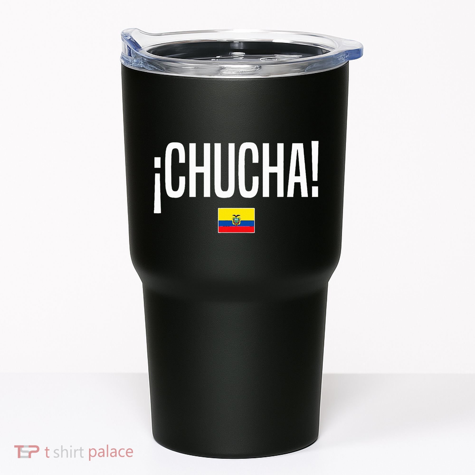 Chucha Ecuadorian Slang Ecuador Tumbler