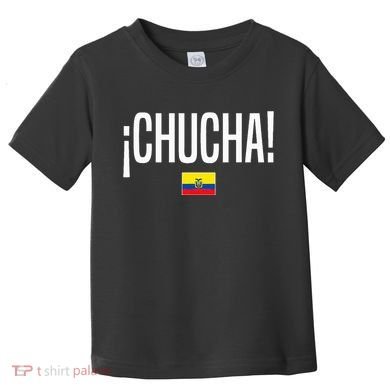 Chucha Ecuadorian Slang Ecuador Toddler T-Shirt
