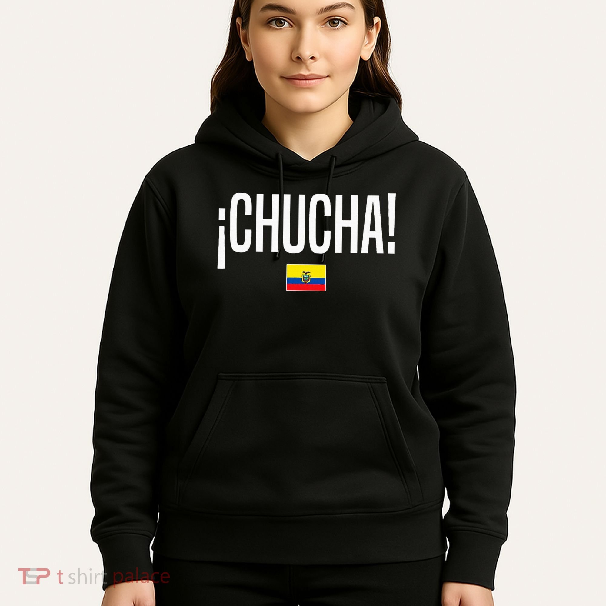 Chucha Ecuadorian Slang Ecuador Hoodie