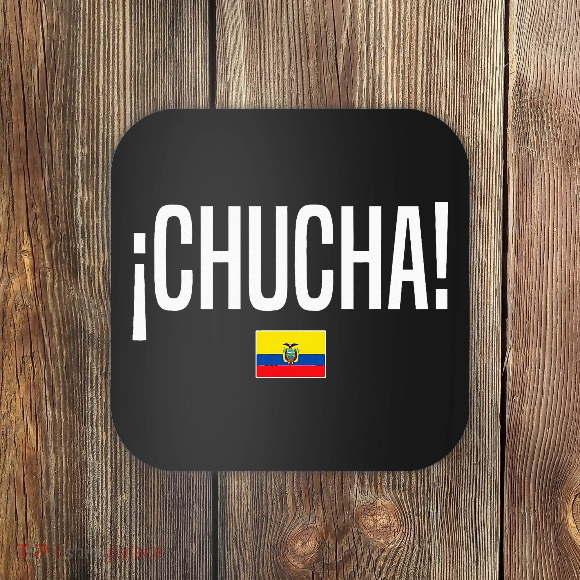 Chucha Ecuadorian Slang Ecuador Coaster