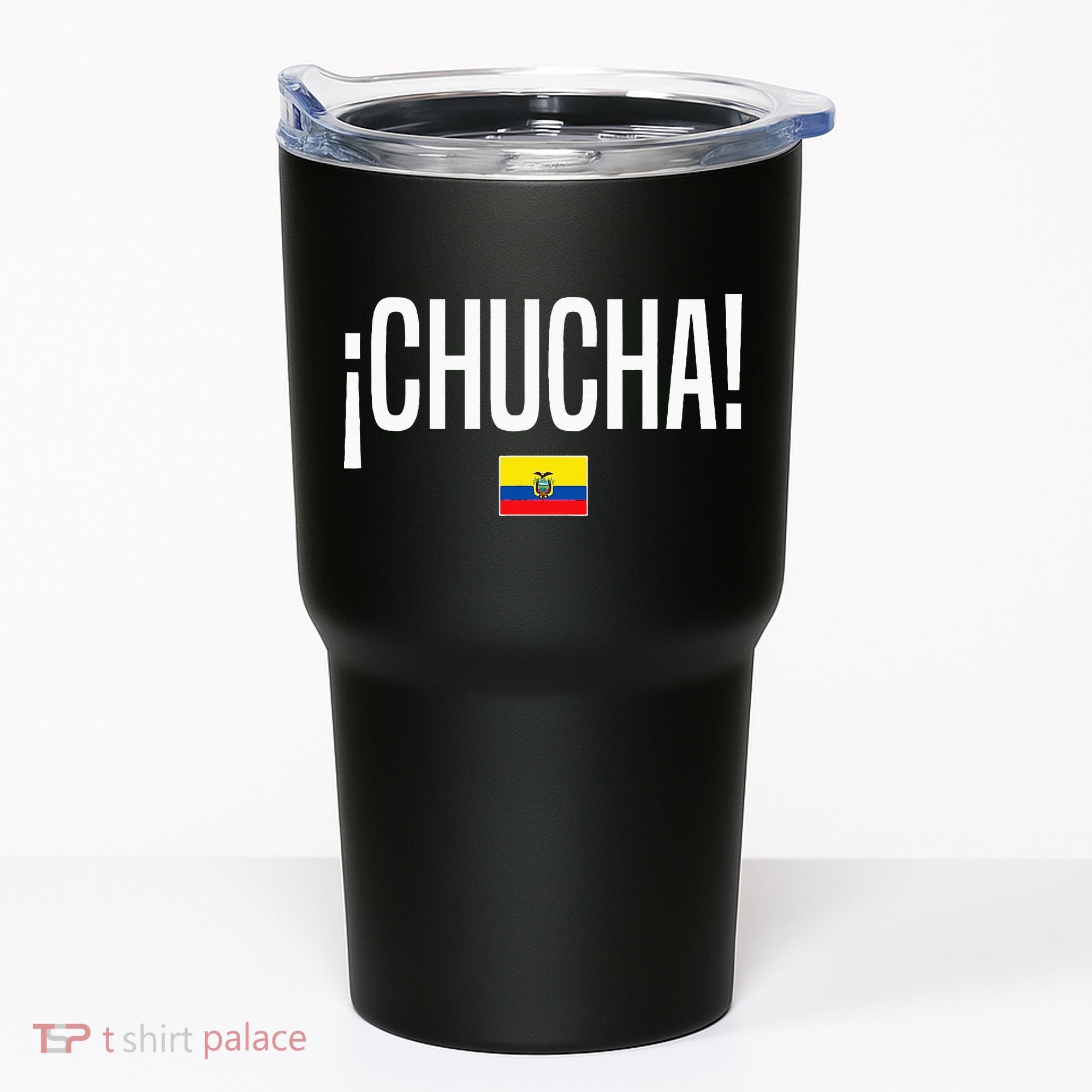 Chucha Ecuadorian Slang Ecuador Tumbler