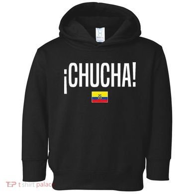 Chucha Ecuadorian Slang Ecuador Toddler Hoodie