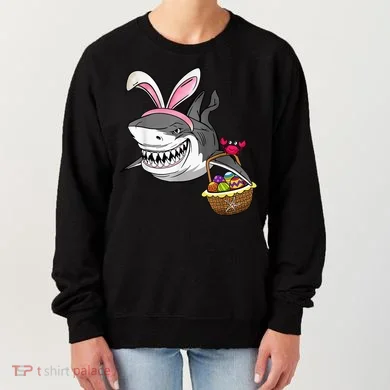 Cool Easter Shark Easter Basket Bunny Ears Happy Easter Women's Sweatshirt