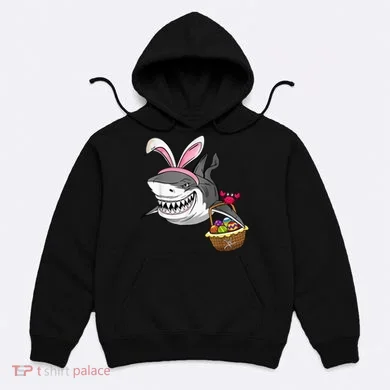 Cool Easter Shark Easter Basket Bunny Ears Happy Easter Hoodie