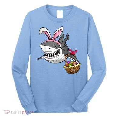 Cool Easter Shark Easter Basket Bunny Ears Happy Easter Long Sleeve Shirt