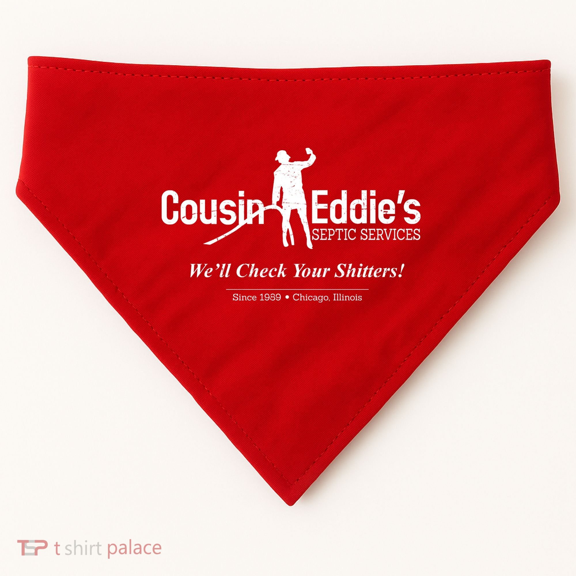 Cousin Eddie's Septic Service We'll Check Your Shitters! USA-Made Doggie Bandana