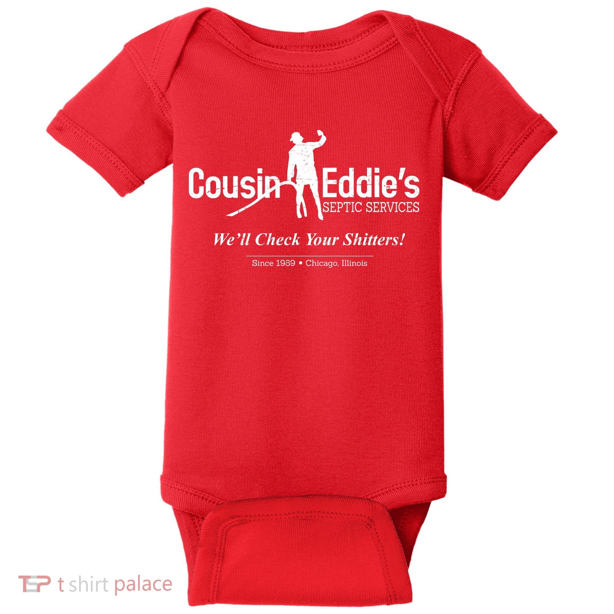 Cousin Eddie's Septic Service We'll Check Your Shitters! Baby Bodysuit