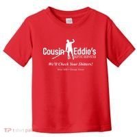 Cousin Eddie's Septic Service We'll Check Your Shitters! Toddler T-Shirt thumb 0