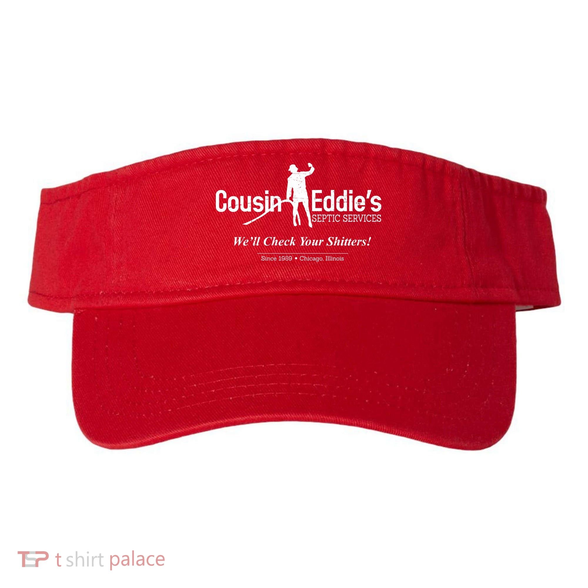 Cousin Eddie's Septic Service We'll Check Your Shitters! Visor