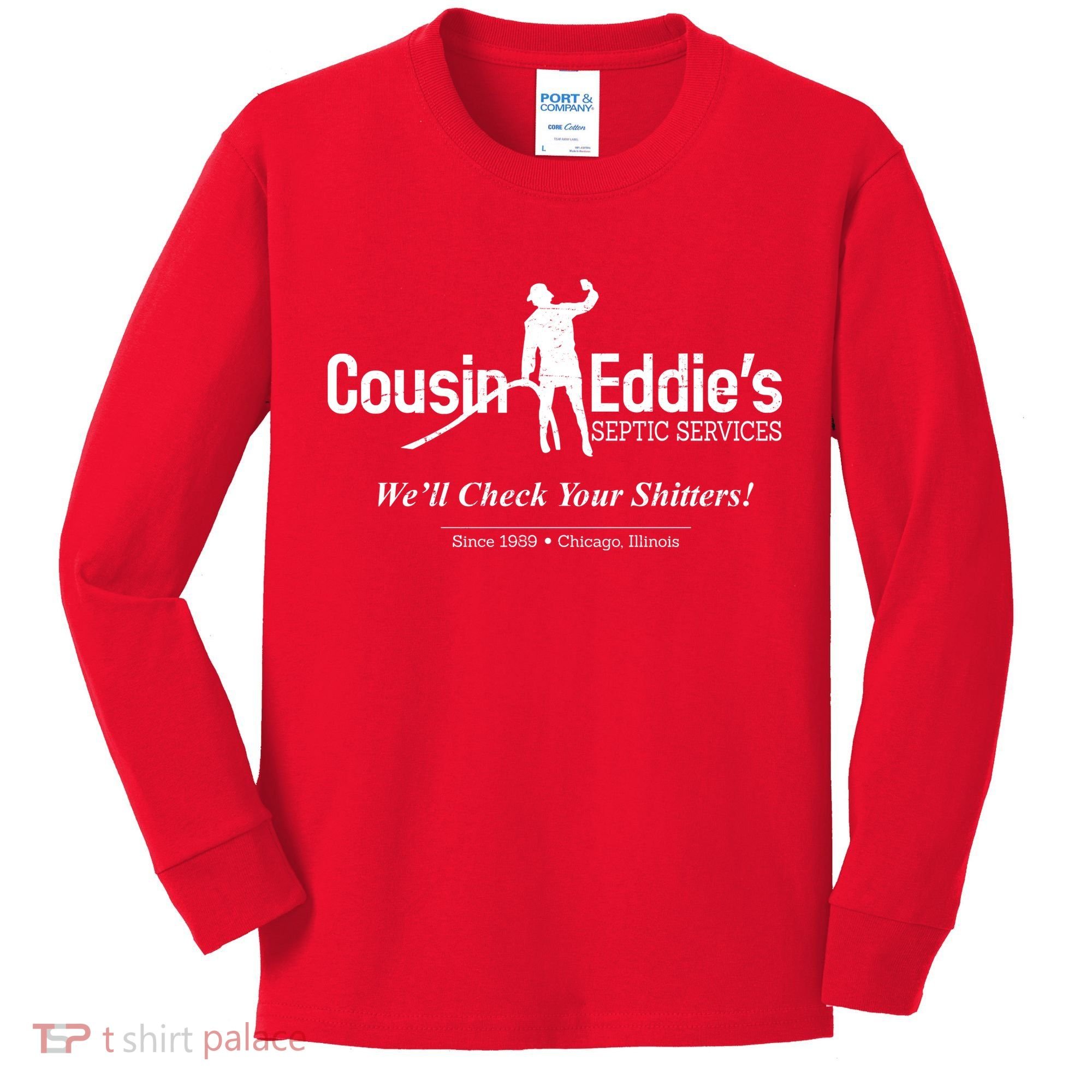 Cousin Eddie's Septic Service We'll Check Your Shitters! Kids Long Sleeve Shirt