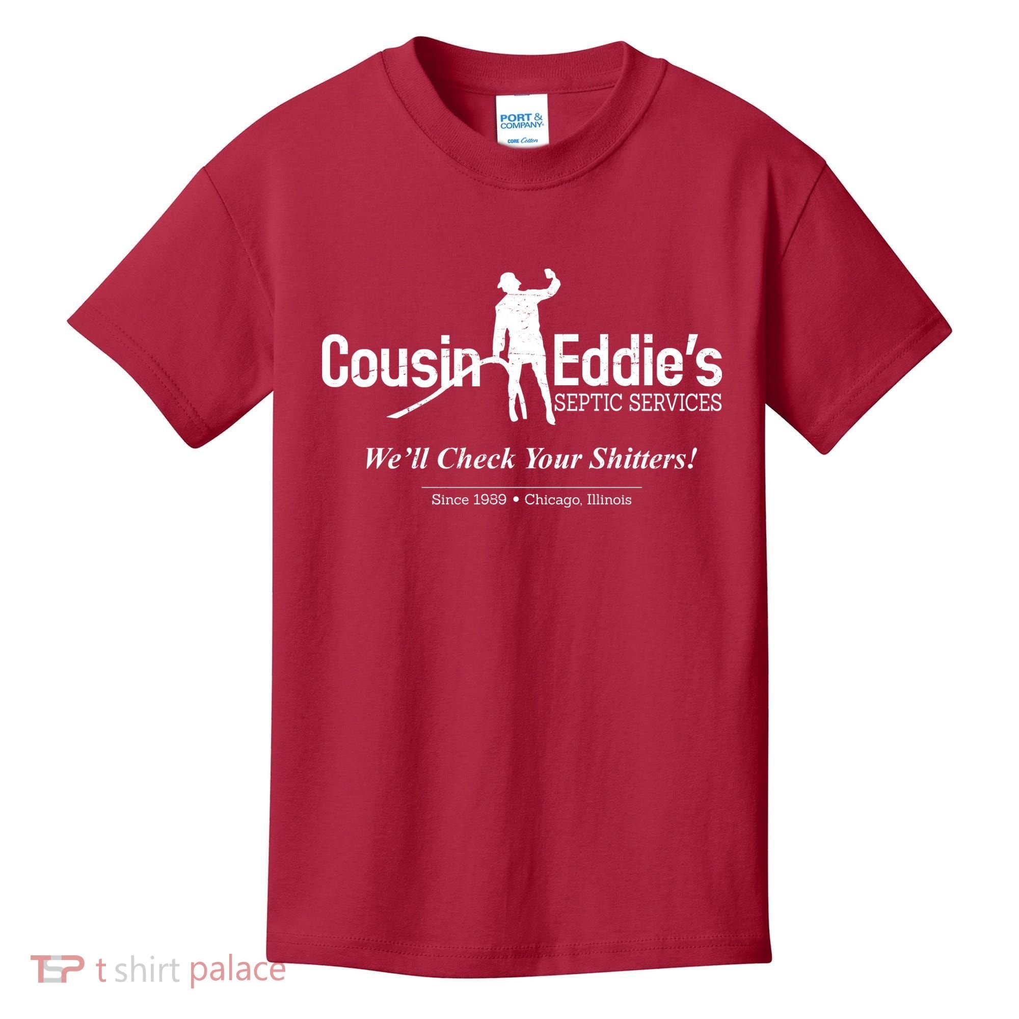 Cousin Eddie's Septic Service We'll Check Your Shitters! Kids T-Shirt