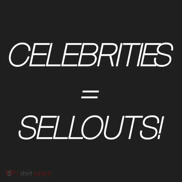 Celebrities Equal Sellouts Tumbler