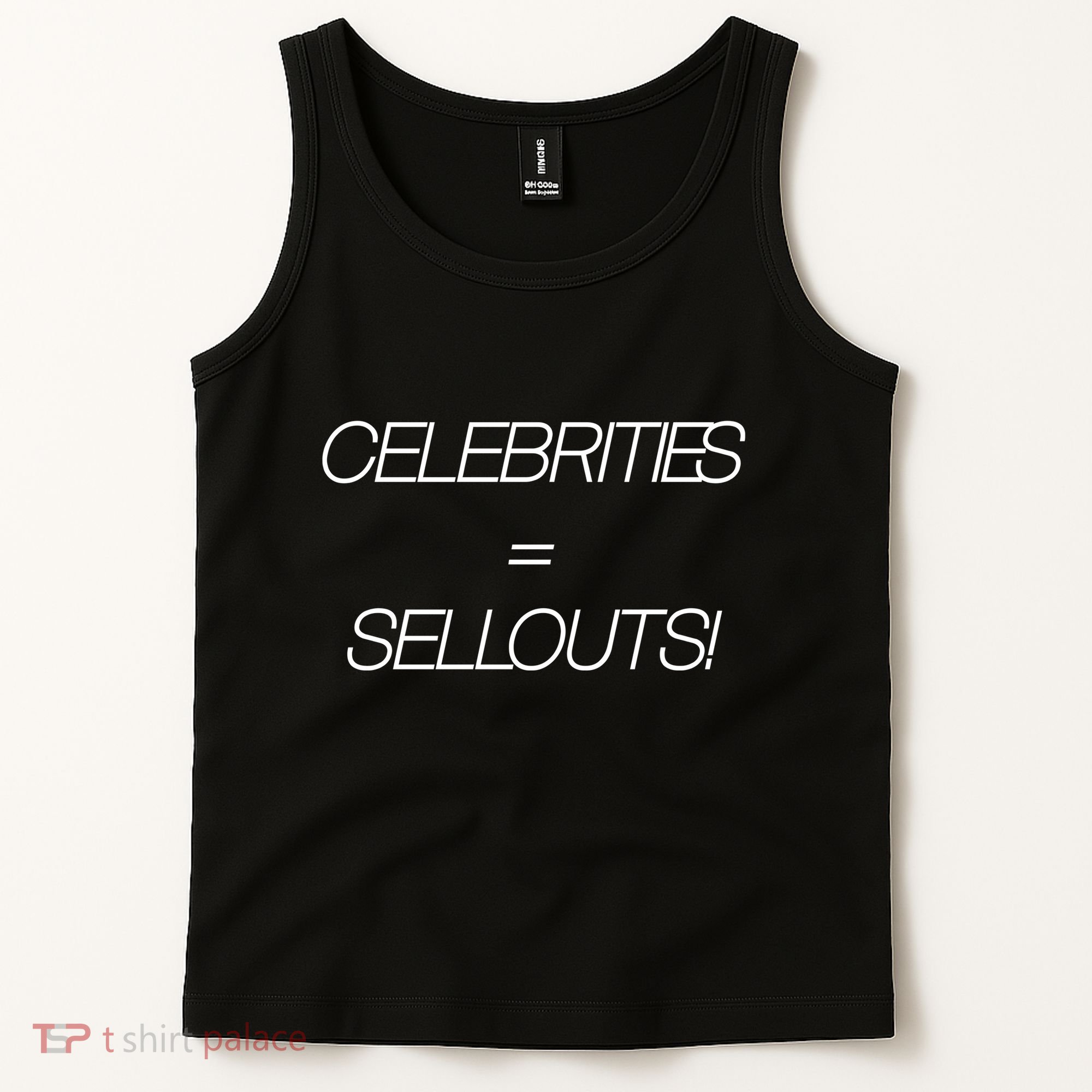 Celebrities Equal Sellouts Tank Top