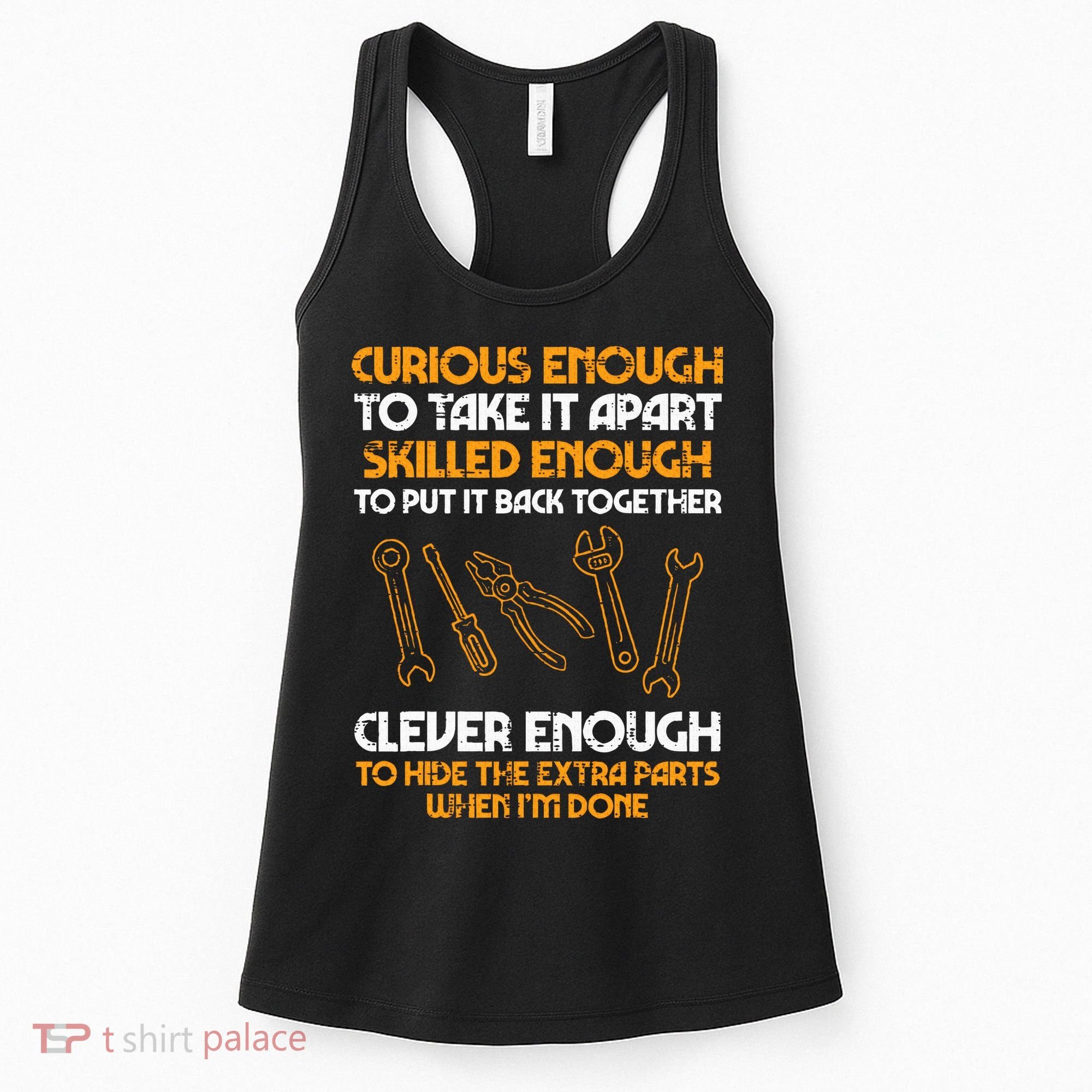 Curious Enough To Take It Apart Car Auto Garage Mechanic Women's Tank Top