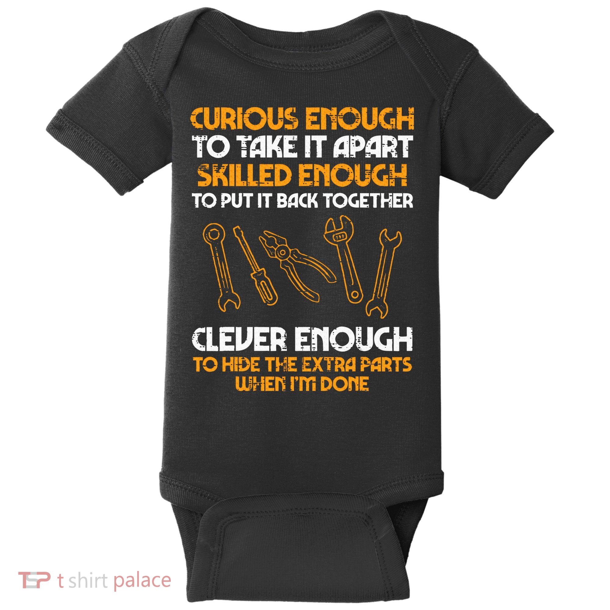 Curious Enough To Take It Apart Car Auto Garage Mechanic Baby Bodysuit