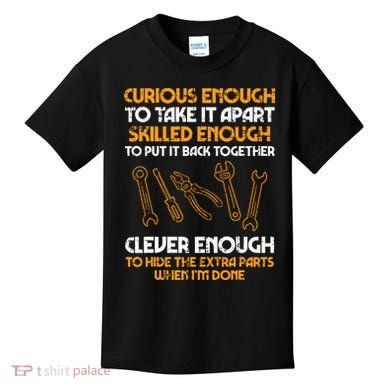 Curious Enough To Take It Apart Car Auto Garage Mechanic Kids T-Shirt