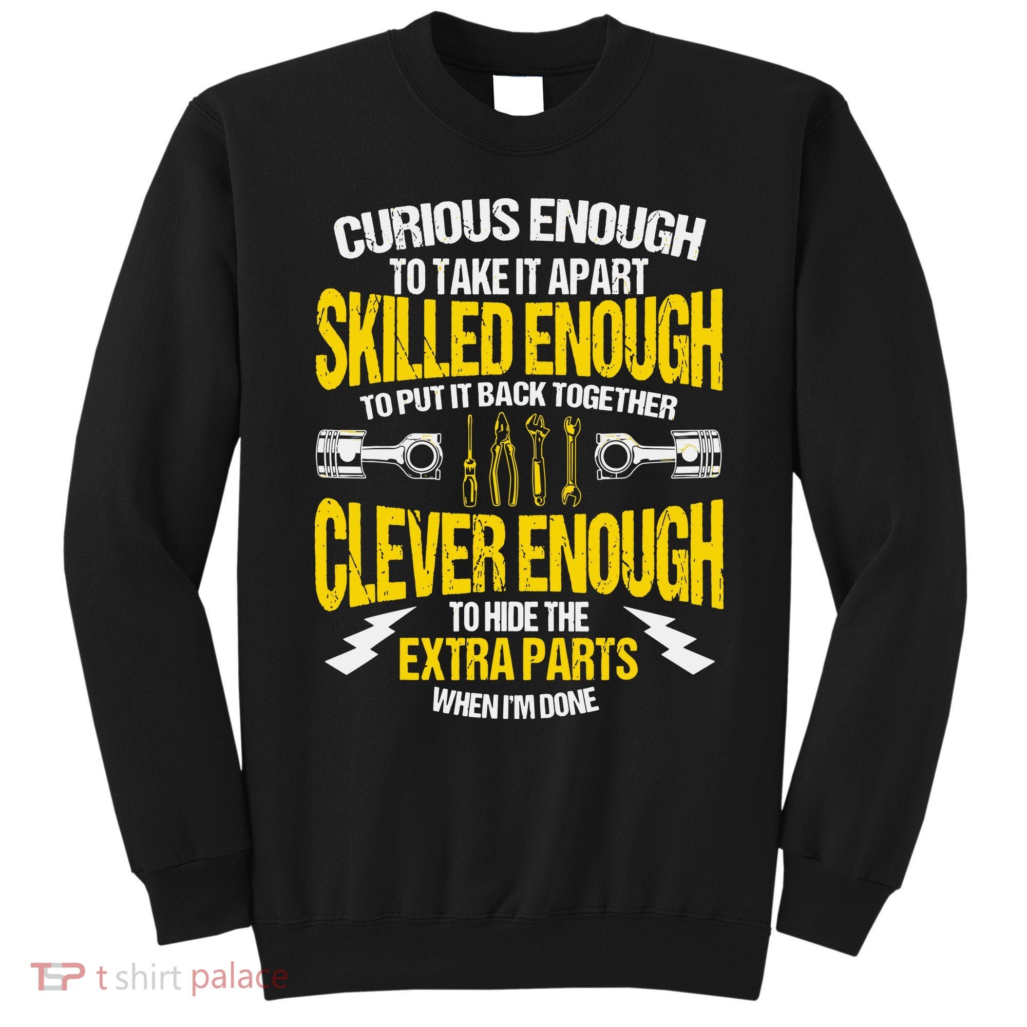 Curious Enough To Take It Apart Sweatshirt