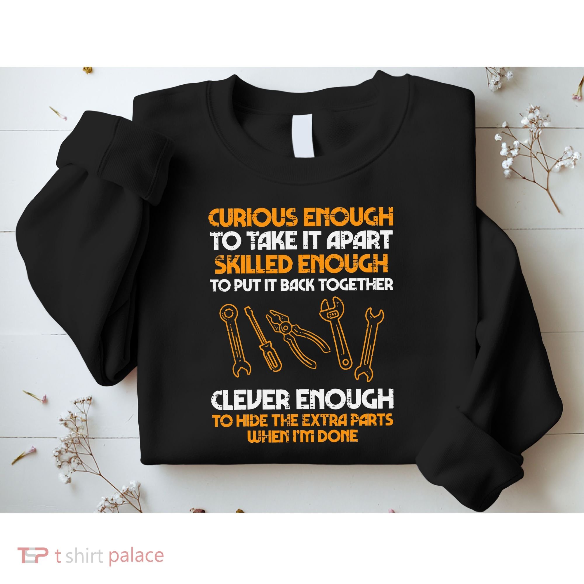 Curious Enough To Take It Apart Car Auto Garage Sweatshirt